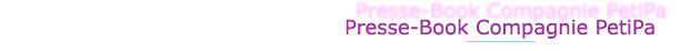 Presse-book de la Compagnie Petit Pas